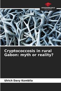 Produktbild: Cryptococcosis in rural Gabon: myth or reality?