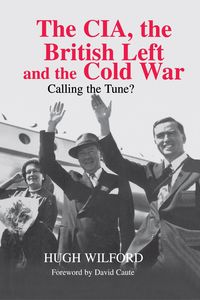 Produktbild: The CIA, the British Left and the Cold War