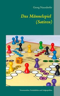 Produktbild: Das M&auml;nnelspiel (Satiren)