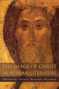 Produktbild: Givens, J: Image of Christ in Russian Literature