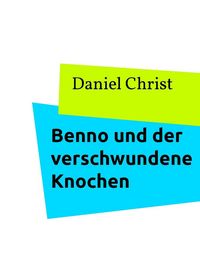 Produktbild: Benno und der verschwundene Knochen
