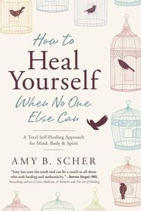 Produktbild: How to Heal Yourself When No One Else Can