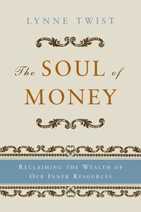Bild vom Artikel The Soul of Money: Transforming Your Relationship with Money and Life vom Autor Lynne Twist