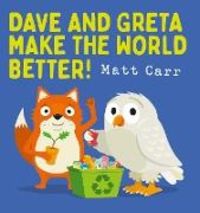 Produktbild: Carr, M: Dave and Greta Make the World Better!