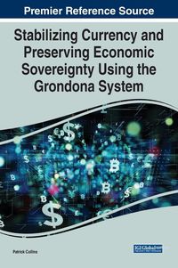 Produktbild: Stabilizing Currency and Preserving Economic Sovereignty Using the Grondona System