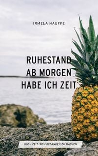 Produktbild: Ruhestand - Ab morgen habe ich Zeit