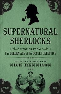 Bild vom Artikel Supernatural Sherlocks vom Autor Nick Rennison