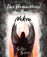 Produktbild: Das Verm&auml;chtnis des Engels Nekro - Gottes Gnade