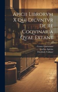 Produktbild: Apicii librorvm X qui dicvntvr de re coqvinaria qvae extant