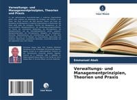 Produktbild: Verwaltungs- und Managementprinzipien, Theorien und Praxis