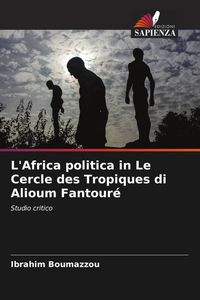 Produktbild: L'Africa politica in Le Cercle des Tropiques di Alioum Fantour&eacute;