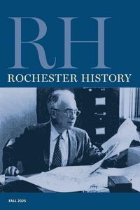 Produktbild: Rochester History Vol. 83, No. 1 (Fall 2025)