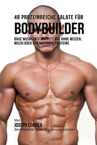 Produktbild: 48 Proteinreiche Salate f&uuml;r Bodybuilder