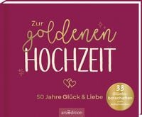 Produktbild Zur goldenen Hochzeit – 50 Jahre Glück & Liebe