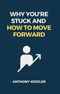 Produktbild: Why You're Stuck and How to Move Forward