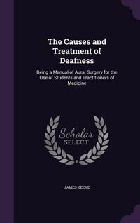 Produktbild: The Causes and Treatment of Deafness