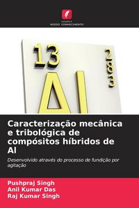 Produktbild: Caracteriza&ccedil;&atilde;o mec&acirc;nica e tribol&oacute;gica de comp&oacute;sitos h&iacute;bridos de Al