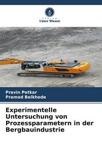 Produktbild: Experimentelle Untersuchung von Prozessparametern in der Bergbauindustrie