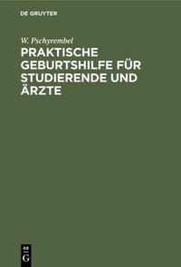 Produktbild: Praktische Geburtshilfe f&uuml;r Studierende und &Auml;rzte