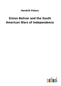 Produktbild: Simon Bolivar and the South American Wars of Independence