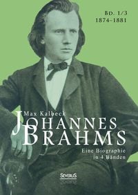 Produktbild: Kalbeck, M: Johannes Brahms. Eine Biographie in vier B&auml;nden.