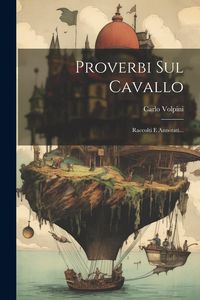 Produktbild: Proverbi Sul Cavallo: Raccolti E Annotati...
