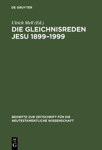 Produktbild: Die Gleichnisreden Jesu 1899-1999