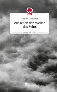 Produktbild: Zwischen den Wellen des Seins. Life is a Story - story.one