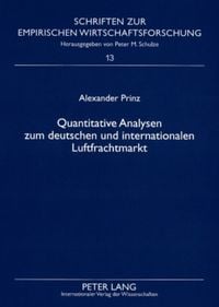 Produktbild: Quantitative Analysen zum deutschen und internationalen Luftfrachtmarkt