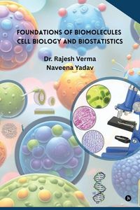 Produktbild: Foundations of Biomolecules, Cell Biology and Biostatistics