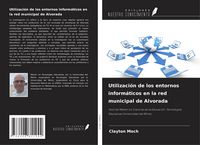 Produktbild: Utilizaci&oacute;n de los entornos inform&aacute;ticos en la red municipal de Alvorada
