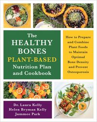 Produktbild: The Healthy Bones Plant-Based Nutrition Plan and Cookbook