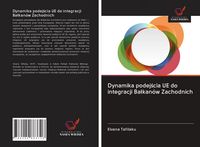 Produktbild: Dynamika podej&iquest;cia UE do integracji Ba&iquest;kan&oacute;w Zachodnich