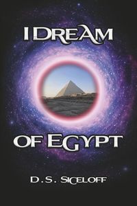 Bild vom Artikel I Dream of Egypt vom Autor D. S. Siceloff