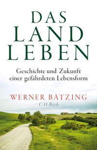 Bild vom Artikel Das Landleben vom Autor Werner Bätzing