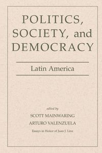 Produktbild: Politics, Society, And Democracy Latin America