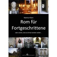 Bild vom Artikel Rom für Fortgeschrittene vom Autor Martina Kliem