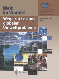 Bild vom Artikel Wege zur Lösung globaler Umweltprobleme vom Autor Wissenschaftlicher Beirat der Bundesregierung GlobaleUmweltveränderungen