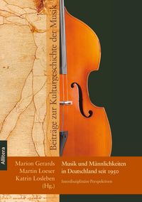 Produktbild: Musik und M&auml;nnlichkeiten in Deutschland seit 1950