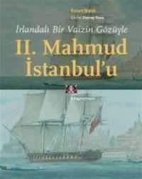 Produktbild: Irlandali Bir Vaizin G&ouml;z&uuml;yle II. Mahmud Istanbulu