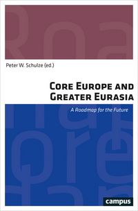 Produktbild: Core Europe and Greater Eurasia