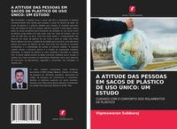 Produktbild: A Atitude das Pessoas Em Sacos De Pl&aacute;stico De Uso &Uacute;nico: Um Estudo