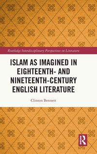 Produktbild: Islam as Imagined in Eighteenth and Nineteenth Century English Literature