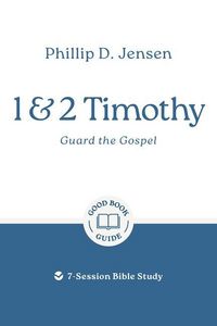 Produktbild: 1 & 2 Timothy: Guard the Gospel