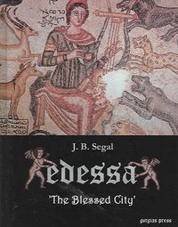 Produktbild: Segal, J: Edessa: 'The Blessed City'