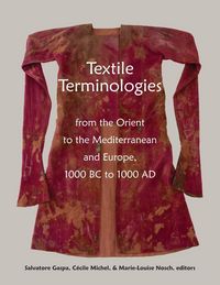 Produktbild: Textile Terminologies from the Orient to the Mediterranean and Europe, 1000 BC to 1000 AD
