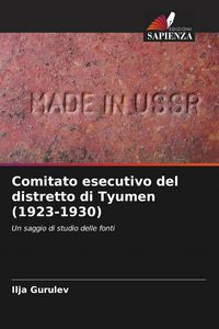 Produktbild: Comitato esecutivo del distretto di Tyumen (1923-1930)