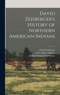 Produktbild: David Zeisberger's History of Northern American Indians