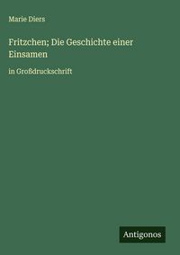 Produktbild: Fritzchen; Die Geschichte einer Einsamen