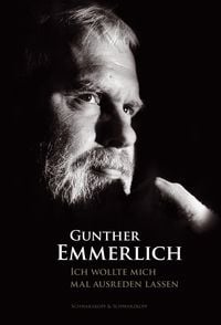 Bild vom Artikel Ich wollte mich mal ausreden lassen vom Autor Gunther Emmerlich